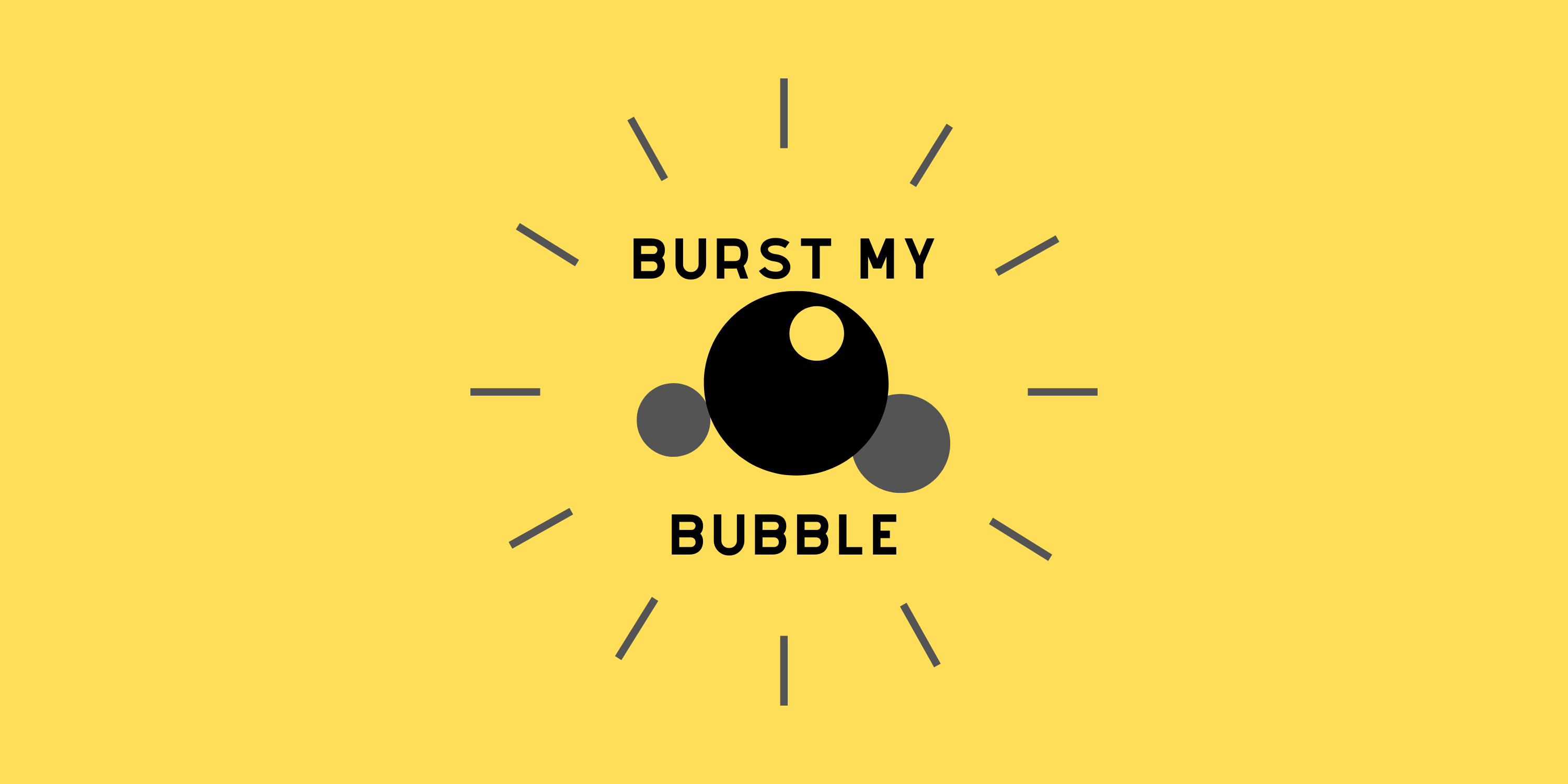 Burst My Bubble Banner Image
